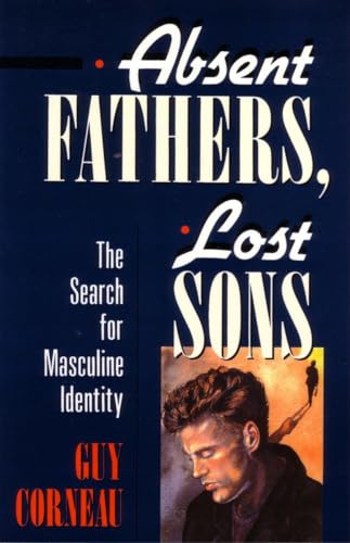 Absent Fathers, Lost Sons: The Search for Masculine Identity (C. G. Jung Foundation Books Series, Band 7) von Shambhala Publications